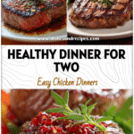 Beautiful table setting with healthy Valentines Dinners For Two featuring an Easy Valentine steak dinner main course.